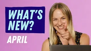 April 2021 | What’s New? | Canva