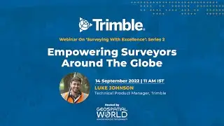 Webinar 2: Empowering Surveyors around the Globe | Trimble Webinar Series