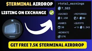 Get Free 7.5K $TERMINAL Airdrop | Listing Confirmed ✅ | 0xterminal game Airdrop