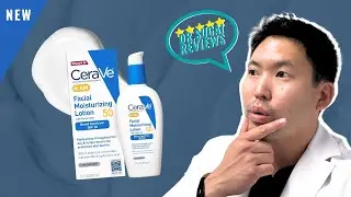 Dermatologist Reviews: CeraVe’s NEW AM Moisturizer with SPF 50!