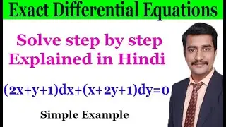 Exact differential equations explained very easily step by step