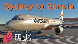MSFS LIVE | *Fenix A320* | Sydney to Darwin | Jetstar OPS | GSX | VATSIM