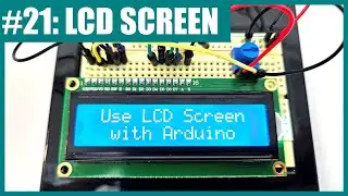 How to Use an LCD Screen with an Arduino (Lesson #21)