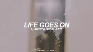 Life Goes On | Agust D / Suga (BTS - 방탄소년단) English Lyrics