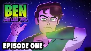 Ben 10: One Last Time - EPISODE ONE (Fan Animation) #Bens15th