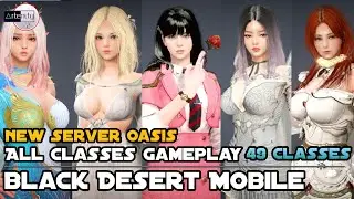 Gameplay All Classes Black Desert Mobile [New Server Oasis]