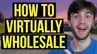 Virtual Wholesaling in 2023 🖥️ 🏠 🚀 | Step by Step Beginners Guide |