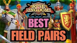 UPDATED Strongest Open Field Pairs! The BEST 1-7! Marches Rise of Kingdoms