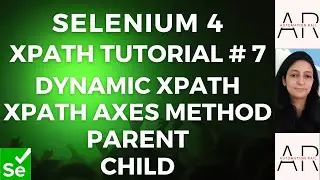 XPATH Tutorial# 7- XPATH AXES Method Parent | Child