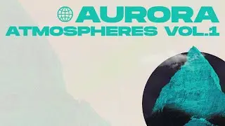 EW | Aurora Atmospheres Vol 1 [FREE DOWNLOAD]