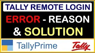 HOW TO SOLVE ERROR TALLY REMOTE LOGIN | TALLY REMOTE LOGIN ERROR, REASON & SOLUTION