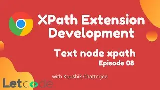 Text based XPath #08 [Chrome Extension Development] -  XPath Plugin | LetCode