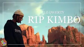 Lil QWERTY - RIP KIMBO