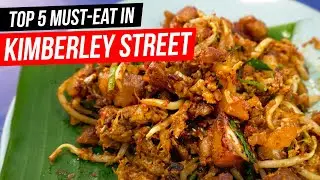 Top 5 Must-Eat in Kimberley Street 汕頭街 (Non-halal)  | Things to Eat in George Town | Travel Penang