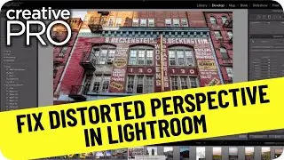 Fix Distorted Perspective in Lightroom ft. Nigel French // CreativePro Live