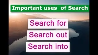 Search for, search out and search into || appropriate preposition with search || English grammar