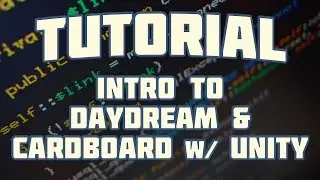 Tutorial: How To Build Google Daydream/Cardboard Mobile VR Game with Unity