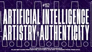 Kscope Podcast 152 A.I., Artistry and Authenticity with Thomas Anderson of Gazpacho and Billy Reeves