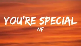 NF - Youre Special (Lyrics)