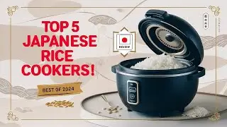 The 5 Best Japanese Rice Cookers Review In 2024