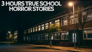 3 Hours of True High School/College Horror Stories