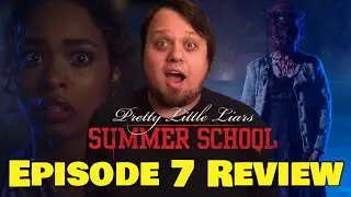 Pretty Little Liars: Summer School Episode 7 Review | Breakdown, Theories | Max