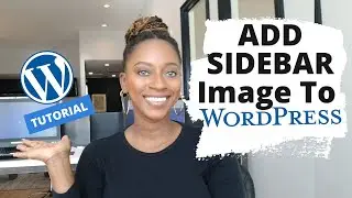 How To Add An Image To Your WordPress Sidebar | WordPress Sidebar Image | WordPress Widget