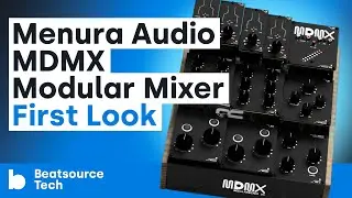 Menura Audio MDMX Modular Mixer First Look | Beatsource Tech