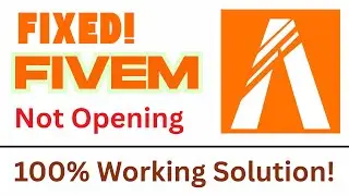 How to Fix FiveM Not Opening (100% Working Solution!)