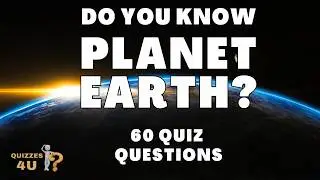 Planet Earth Quiz | Do You Know Our Planet? | 60 Questions Best Facts Quiz