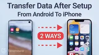 How to Transfer Data from Android to iPhone After Setup?  [2 Free Ways]