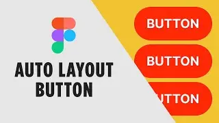 Create An Auto Layout Button In Figma - Simple Responsive Design