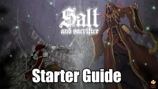 Salt and Sacrifice Starter Guide - Leveling, Combat, Multiplayer, & More!