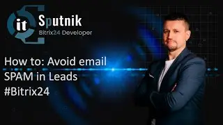 How to: Avoid email SPAM in Leads  bitrix24 guide