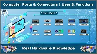 Computer and Laptop Ports | Uses and Functions | Types of Ports and Connectors | Explained | Part-1.