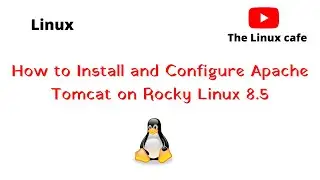 How To Install and Configure Apache Tomcat On (Centos/RHEL) Rocky Linux 8.5