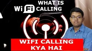 wifi calling kya hota hai? what is wifi calling? in hindi