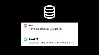ChatGPT Explains: How to Speed up SQL Queries?