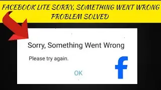 How To Solve Facebook Lite Sorry, Something Went Wrong. Please Try Again Problem| Rsha26 Solutions