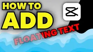 How to Make Floating Text Animation In CapCut PC Desktop 2023
