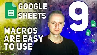 Google sheets - Macros with Example. How to record macro? Lesson 9