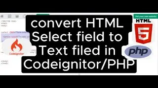 Convert HTML Select Dropdown field to Text Input field in Codeignitor or PHP