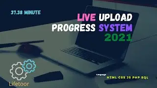 How to upload live progressing system image,video audio with html css js php mysql 2021(Lifetoor)#1