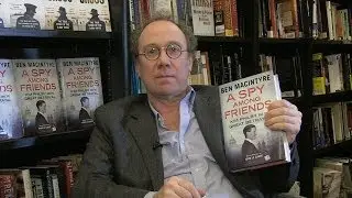 Ben Macintyre - 'A Spy Among Friends'