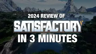 3-Minute Review of Satisfactory (2024)