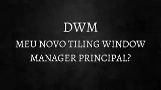 DWM - Tão bom e diferente que está me fazendo pensar em mudar de TWM