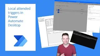 Local attended mode triggers in Power Automate Desktop