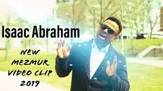 Hosanna _New Tigrigna Mezmur( ተስኪምካኒ ኢኻ)2019 Singer  Isaac Abraham