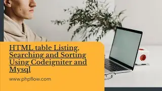 HTML table Listing, Searching and Sorting Using Codeigniter and Mysql