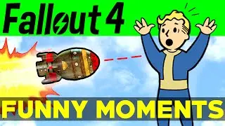 Fallout 4 Funny Moments - EP.2 (FO4 Funny Moments, Mods, Fails, Kills, Fallout 4 Funtage)